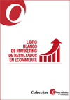 Libro blanco de 'marketing' de resultados en eCommerce