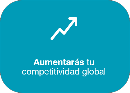 Aumentarás tu competitividad global