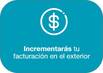 Incrementarás tu facturación en el exterior