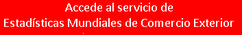 Noticias destacadas estadísticas españolas comercio exterior BOTÓN ROJO