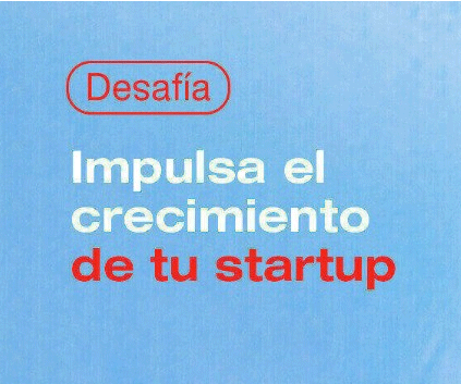Impulsa el crecimiento de tu startup