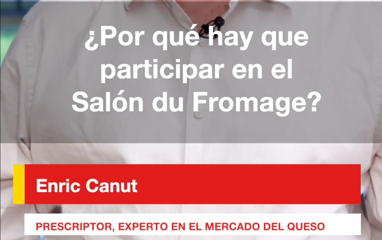 Enric Canut, prescriptor experto en el mercado del queso, nos cuenta por qué hay que asistir a Salón du Fromage con ICEX