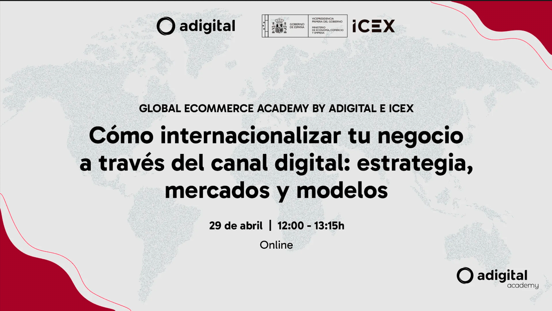 Global eCommerce Academy. Sesión 1: estrategia, mercados y modelo