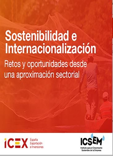 Sostenibilidad e Internacionalización. Retos y oportunidades desde una aproximación sectorial