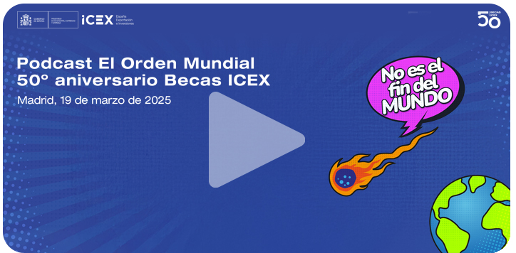 poscast No es el fin del mundo y las Becas ICEX de El Orden Mundial