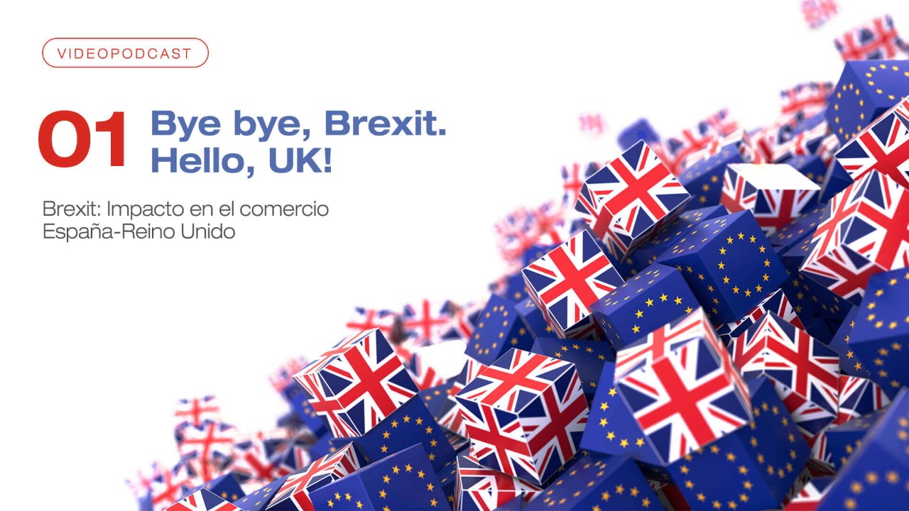 No te pierdas este capítulo de Bye, bye Brexit; hello UK. Conoce el mercado británico