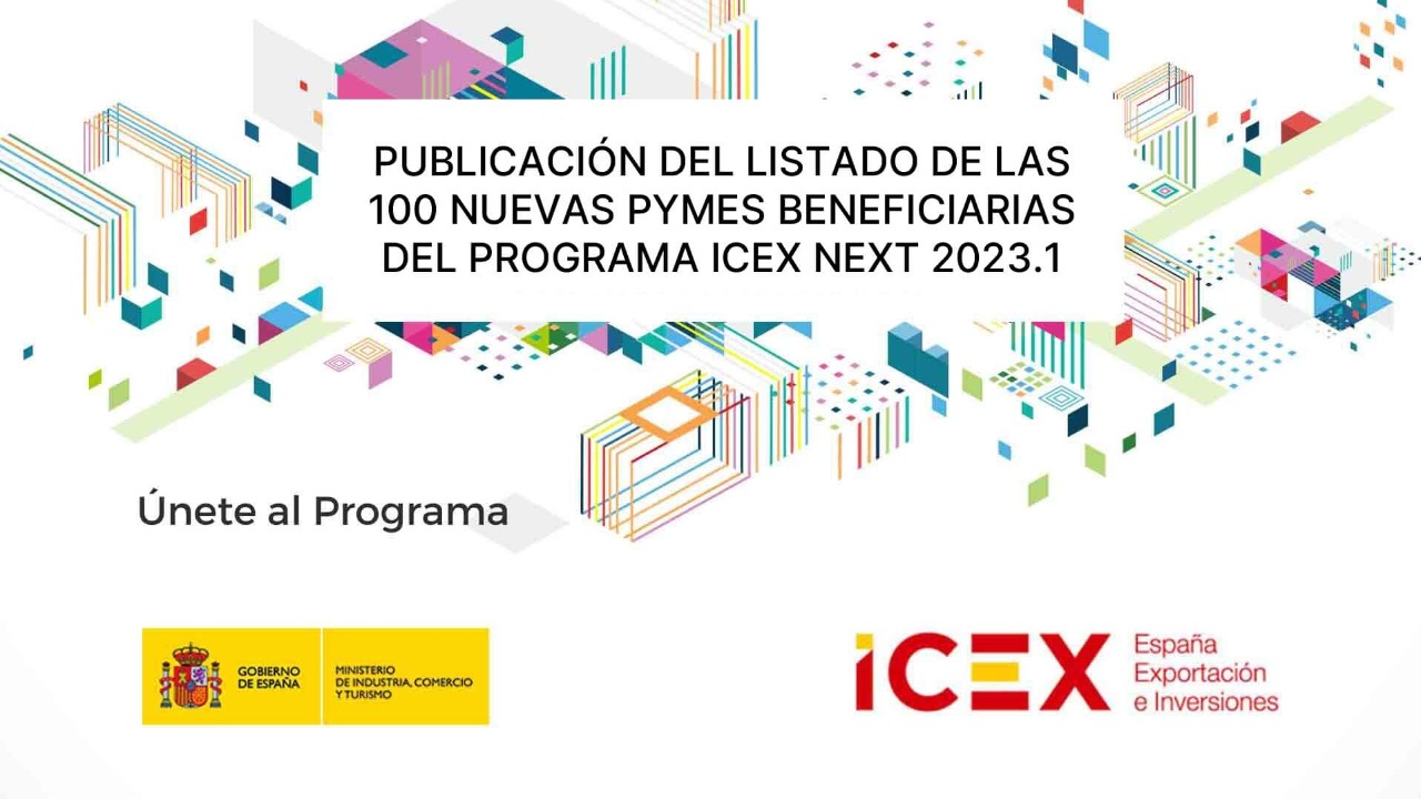 Publicación del listado de pymes beneficiarias del programa ICEX Next 2023.1